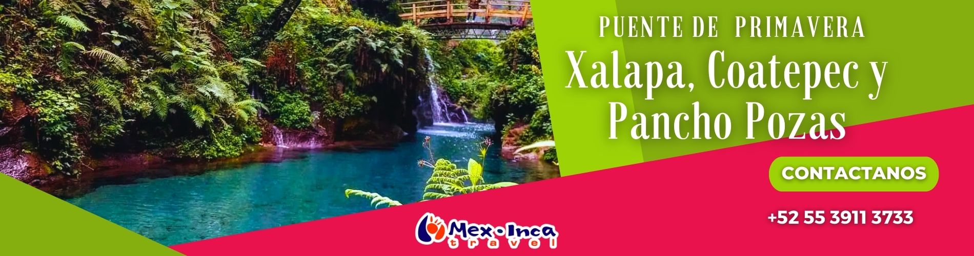 Puente de Primavera en Xalapa, Ruta del Café y Pancho Pozas